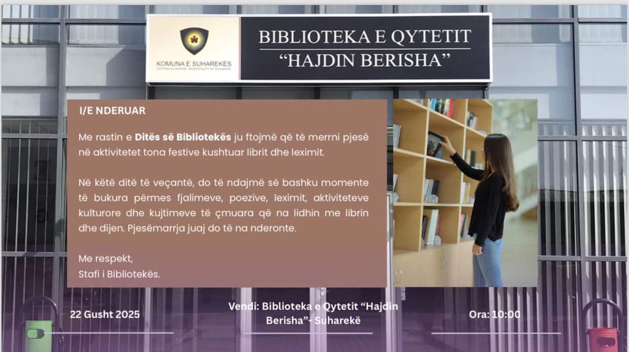 Komuna e Suharekës ju fton të merrni pjesë në aktivitetet e Ditës së Bibliotekës, që do të mbahen më 22 gusht 2025, në Bibliotekën e Qytetit “Hajdin Berisha”.